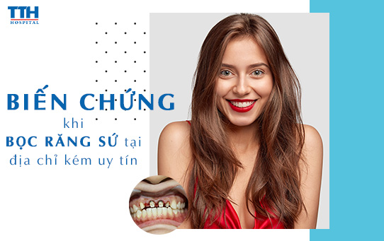 BIẾN CHỨNG KHI BỌC RĂNG SỨ TẠI ĐỊA CHỈ KHÔNG UY TÍN